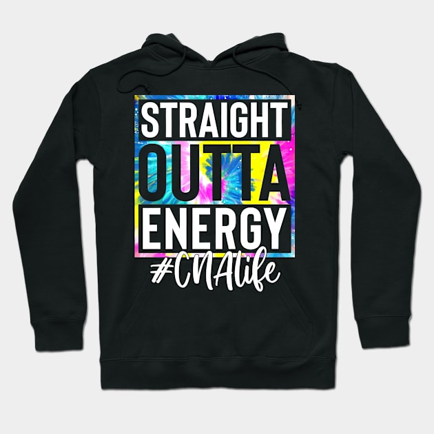 CNA Life Straight Outta Energy Tie Dye Hoodie by Marcelo Nimtz